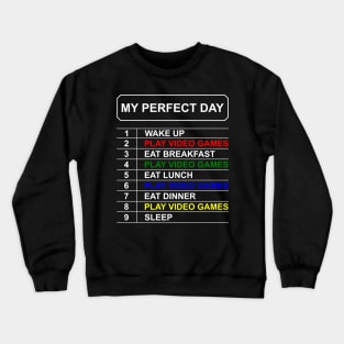 My Perfect Day Video Games Crewneck Sweatshirt